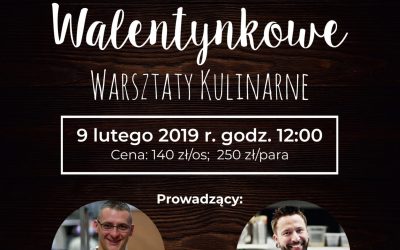 Walentynkowe Warsztaty Kulinarne 09.02.2019 r.
