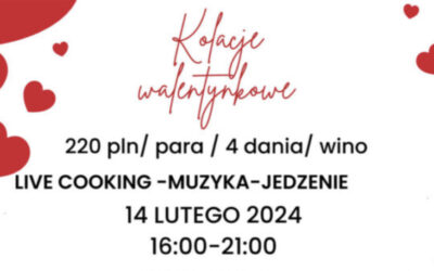 Kolacje walentynkowe 14.02.2024 r.