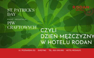 Dzień Mężczyzny w Hotelu Rodan Pokaz i degustacja piwa irlandzkiego z paringiem irlandzkiego menu